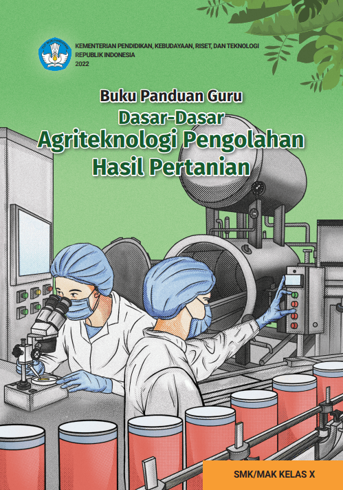 Cover Buku Panduan Guru Dasar-Dasar Agriteknologi Pengolahan Hasil Pertanian untuk SMK/MAK Kelas X