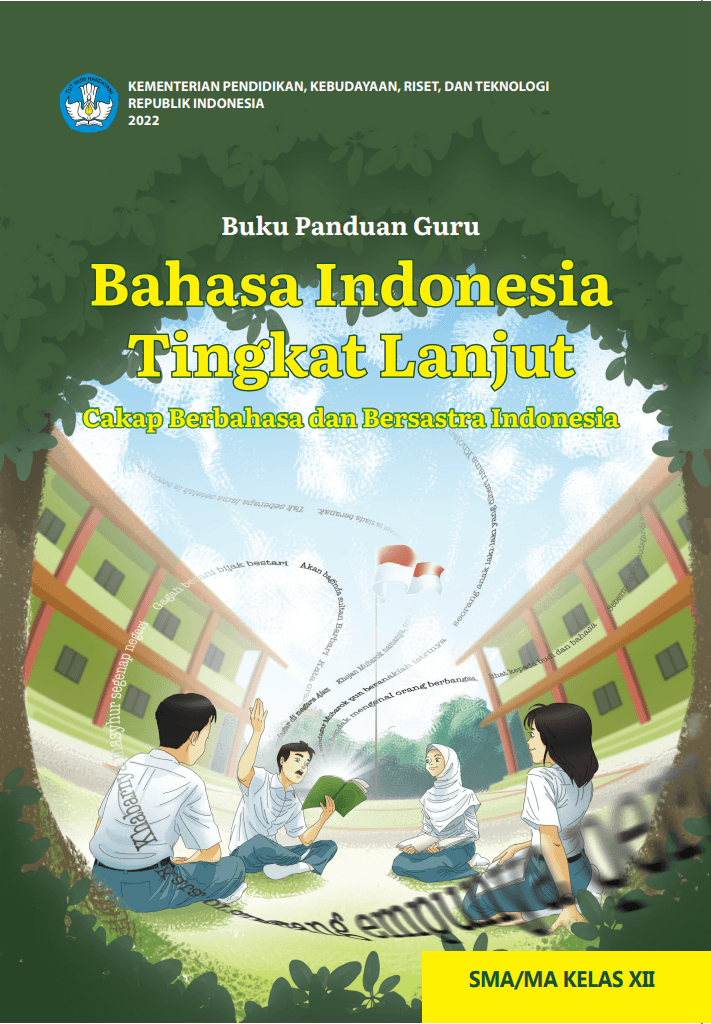 Cover Buku Panduan Guru Bahasa Indonesia Tingkat Lanjut: Cakap Berbahasa dan Bersastra Indonesia untuk SMA/MA Kelas XII