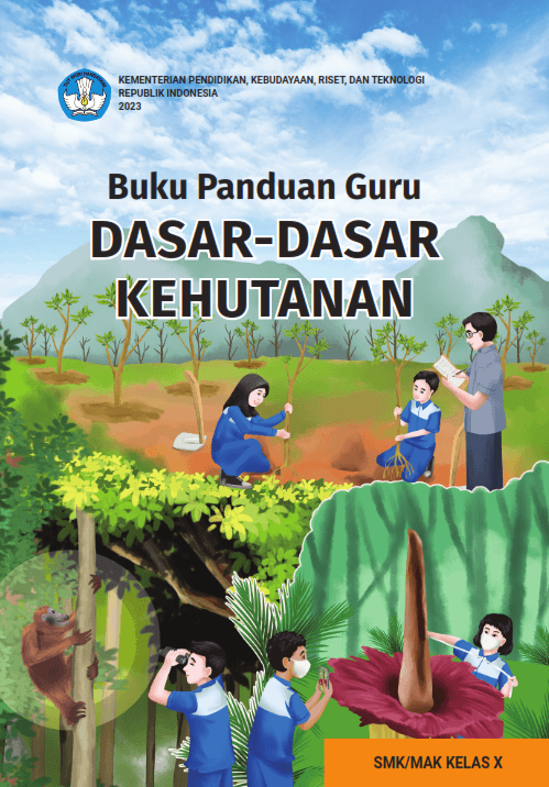 Cover Buku Panduan Guru Dasar-Dasar Kehutanan untuk SMK/MAK Kelas X