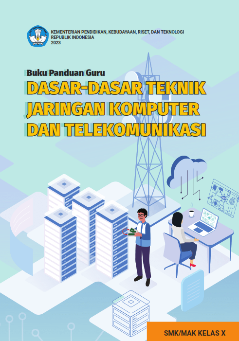Cover Buku Panduan Guru Dasar-Dasar Teknik Jaringan Komputer dan Telekomunikasi untuk SMK/MAK Kelas X