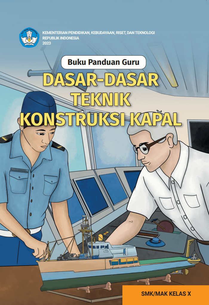 Cover Buku Panduan Guru Dasar-Dasar Teknik Konstruksi Kapal untuk SMK/MAK Kelas X