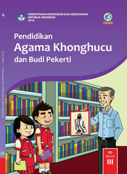 Cover Pendidikan Agama Khonghucu Dan Budi Pekerti Kelas  III