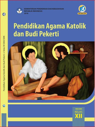 Cover Pendidikan Agama Katolik Dan Budi Pekerti Kelas XII