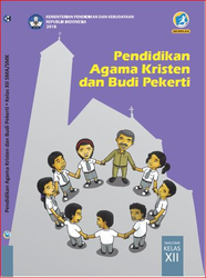 Cover Pendidikan Agama Kristen Dan Budi Pekerti Kelas XII