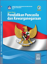Cover Buku Guru Pendidikan pancasila Dan Kewarganegaraan Kelas XII