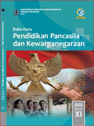 Cover Buku Guru Pendidikan pancasila Dan Kewarganegaraan Kelas XI