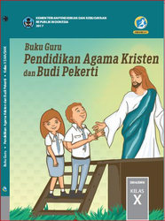 Cover Buku Guru Pendidikan Agama Kristen Dan Budi Pekerti Kelas X