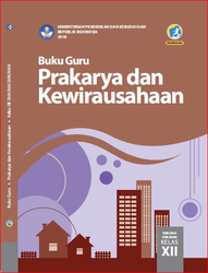 Cover Buku Guru Prakarya Dan Kewirausahaan Kelas XII